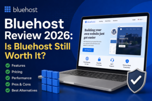 Bluehost Review 2026, Is Bluehost Still Worth It