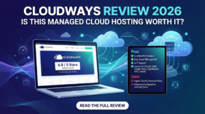 Cloudways Review 2026: Is This Managed Cloud Hosting Worth It?